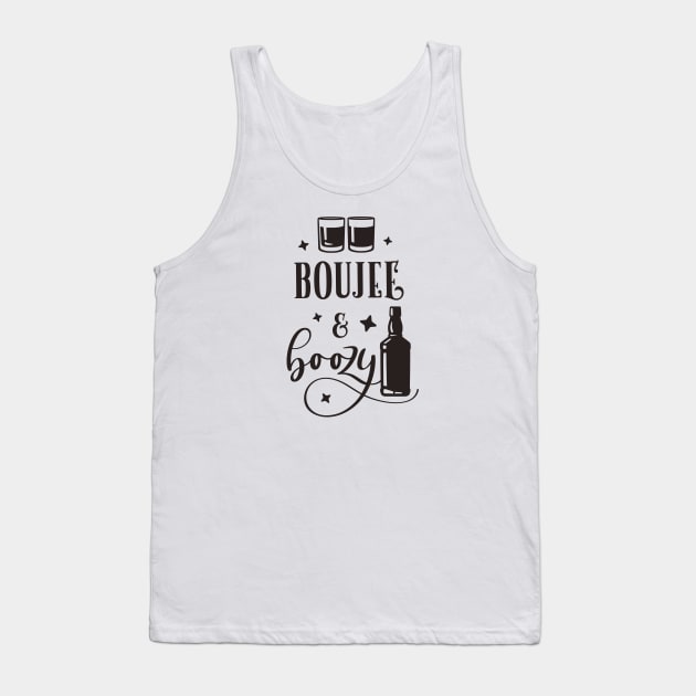 Boujee & Boozy Tank Top by CB Creative Images